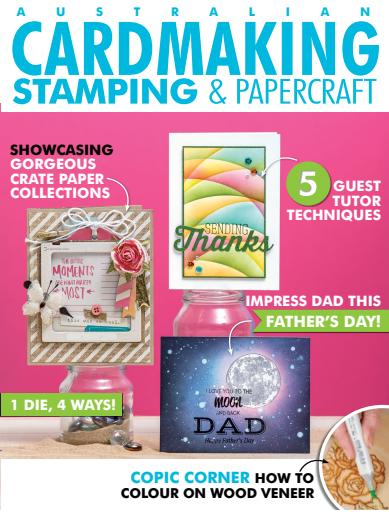 Australian Cardmaking Stamping and Papercraft issue 