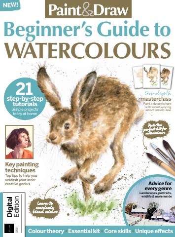 Paint & Draw Beginner's Guide to Watercolours Seventh Edition issue Paint & Draw Beginner's Guide to Watercolours Seventh Edition